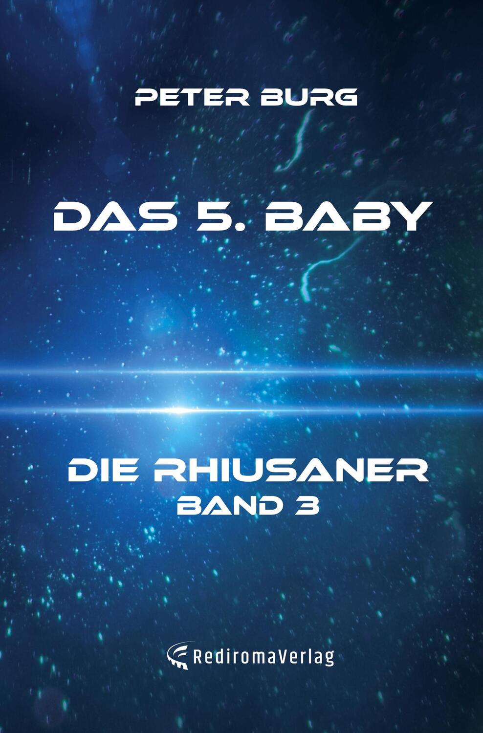 Cover: 9783985275427 | Das 5. Baby | Die Rhiusaner - Band 3 | Peter Burg | Taschenbuch | 2022