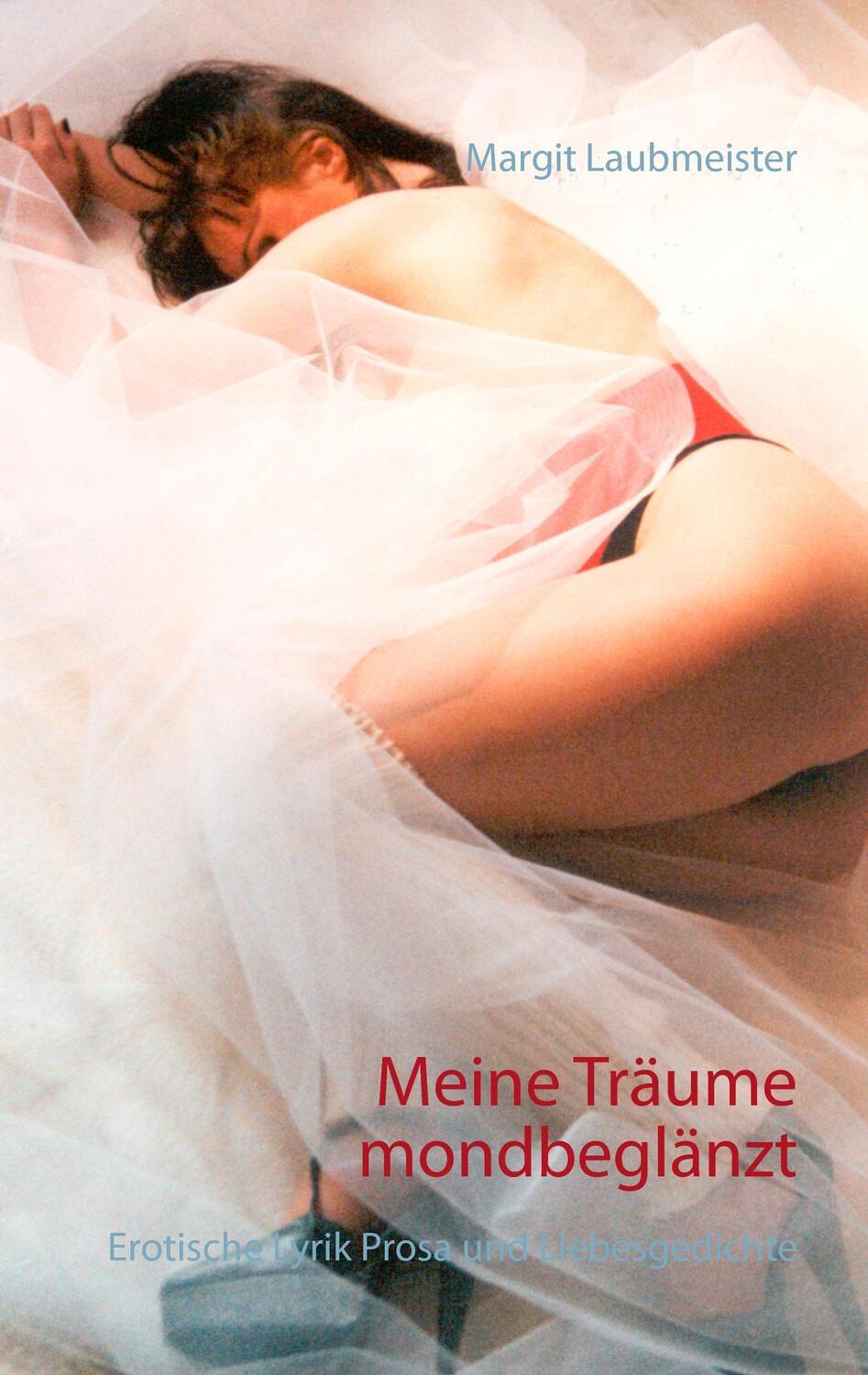 Cover: 9783734742668 | Meine Träume mondbeglänzt | Erotische Lyrik Prosa und Liebesgedichte