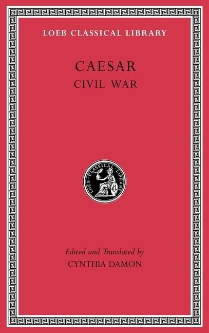 Cover: 9780674997035 | Civil War | Caesar | Buch | Loeb Classical Library | Englisch | 2016