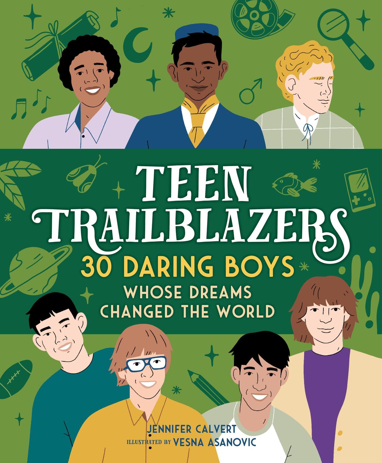 Cover: 9781250281616 | Teen Trailblazers: 30 Daring Boys Whose Dreams Changed the World