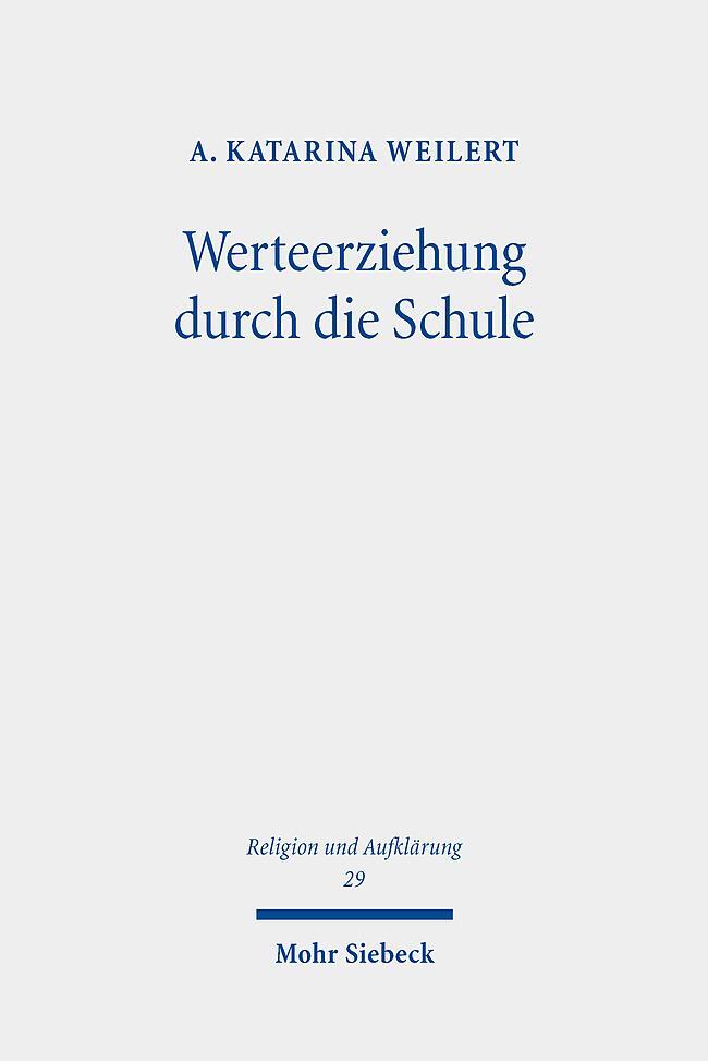 Cover: 9783161622274 | Werteerziehung durch die Schule | A. Katarina Weilert | Taschenbuch