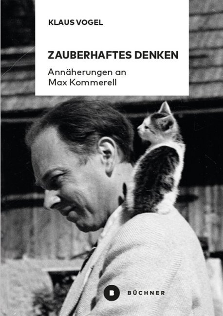 Cover: 9783963171321 | Zauberhaftes Denken | Annäherungen an Max Kommerell | Klaus Vogel