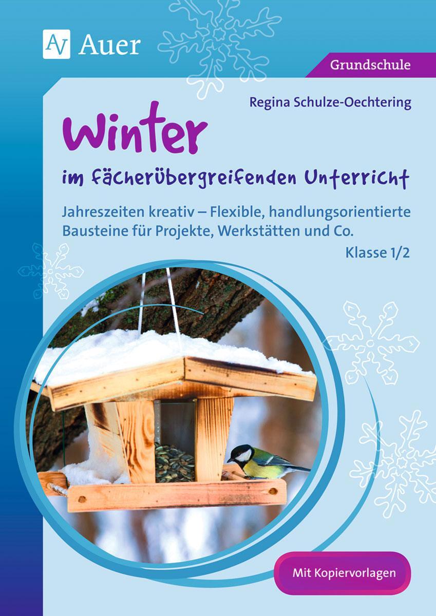 Cover: 9783403074557 | Winter im fächerübergreifenden Unterricht 1-2 | Schulze-Oechtering