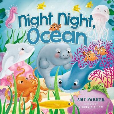Cover: 9781400309009 | Night Night, Ocean | Amy Parker | Buch | Night Night | Papp-Bilderbuch