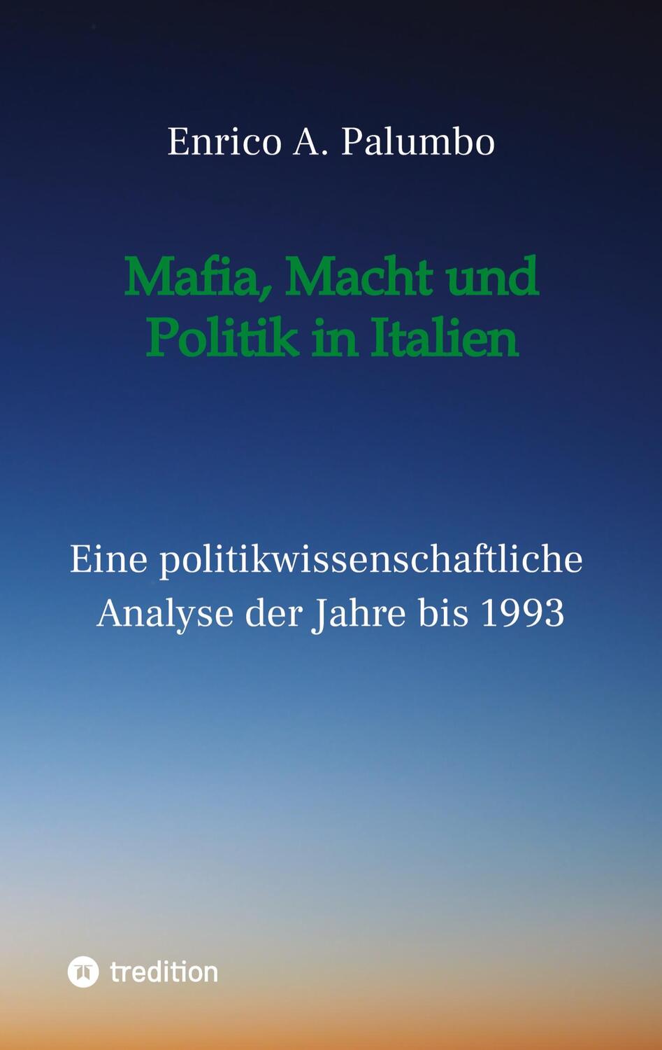 Cover: 9783347811959 | Mafia, Macht und Politik in Italien | Enrico Palumbo | Taschenbuch
