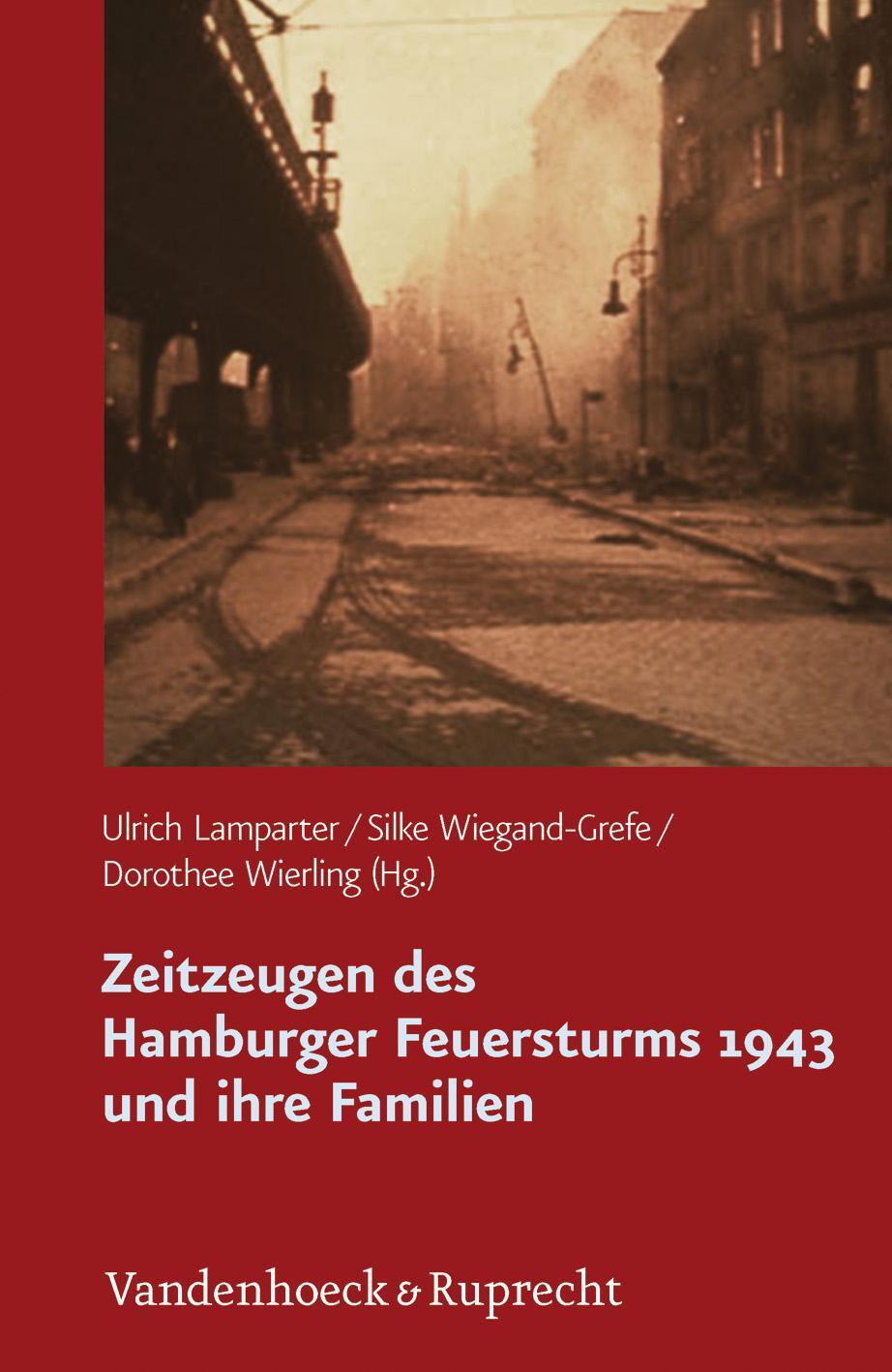 Cover: 9783525453780 | Zeitzeugen des Hamburger Feuersturms 1943 und ihre Familien | Buch
