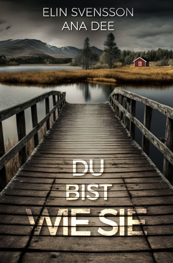 Cover: 9783758472329 | Du bist wie sie | Schweden-Krimi | Ana Dee | Taschenbuch | 264 S.