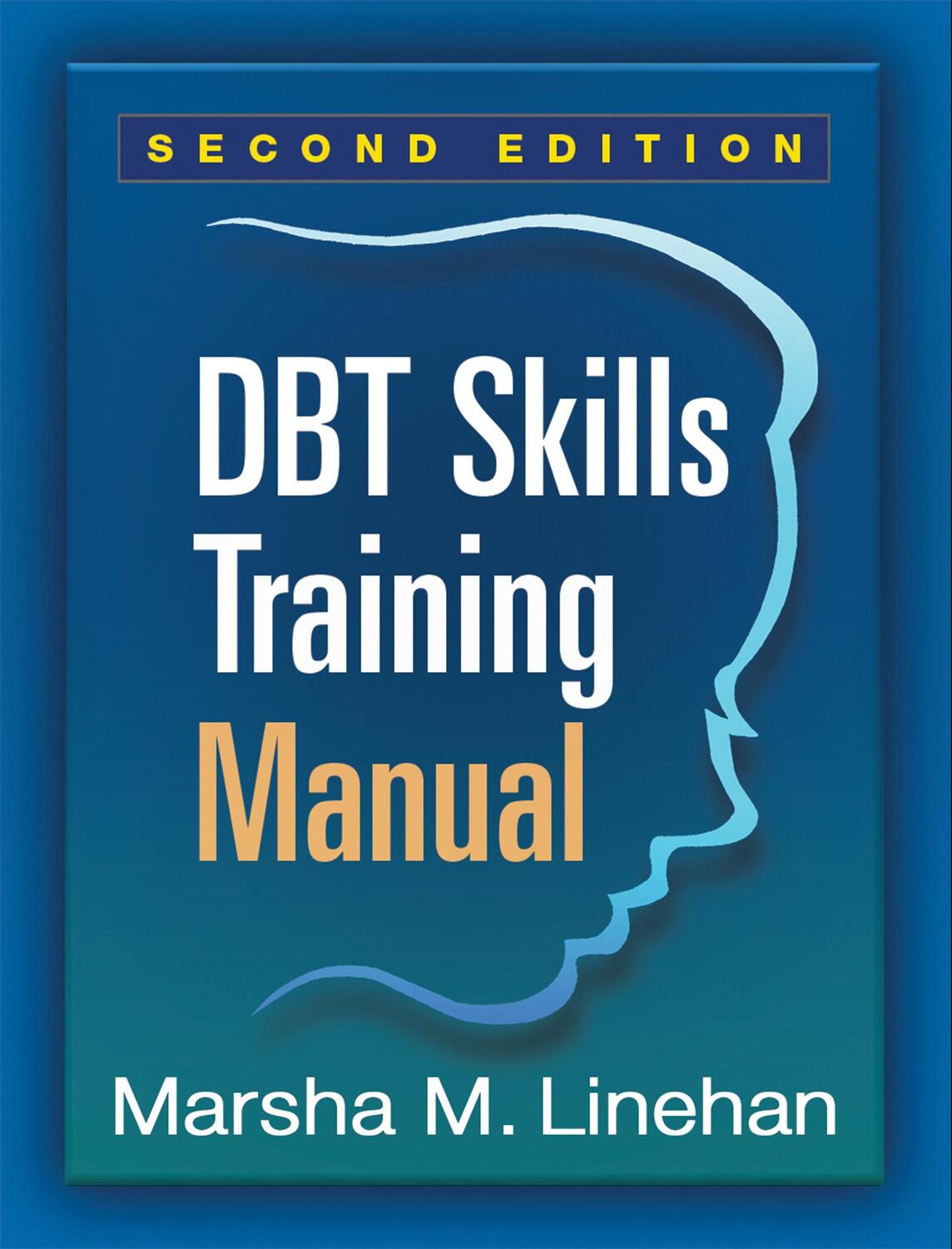 Cover: 9781462516995 | DBT Skills Training Manual | Marsha M. Linehan | Taschenbuch | 2015