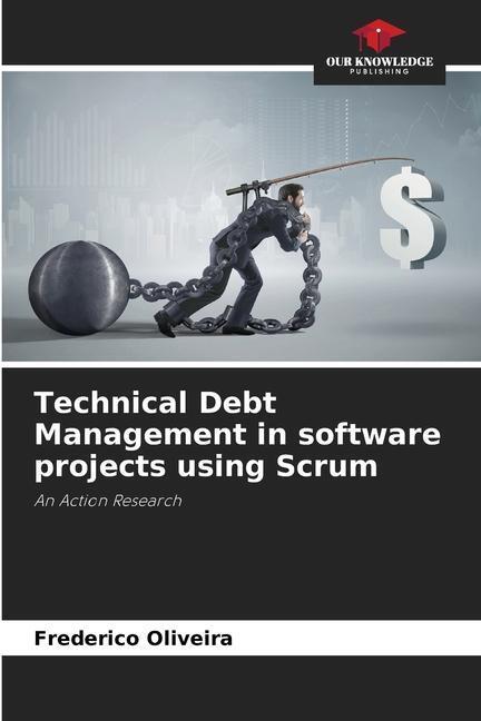 Cover: 9786206219583 | Technical Debt Management in software projects using Scrum | Oliveira