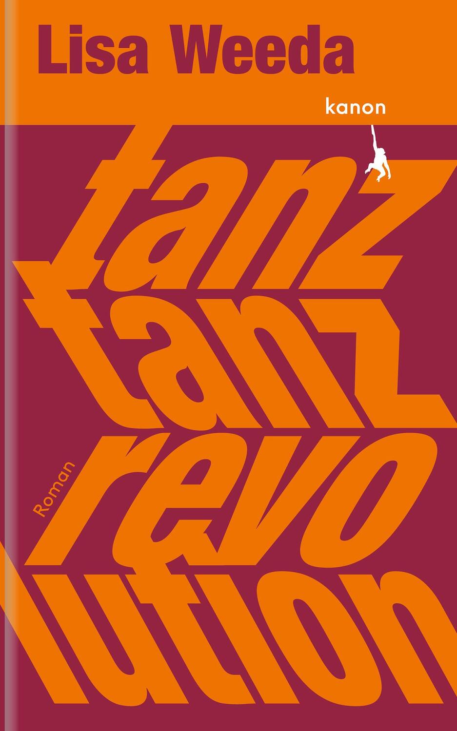 Cover: 9783985681082 | Tanz, tanz, Revolution | Roman | Lisa Weeda | Buch | 176 S. | Deutsch