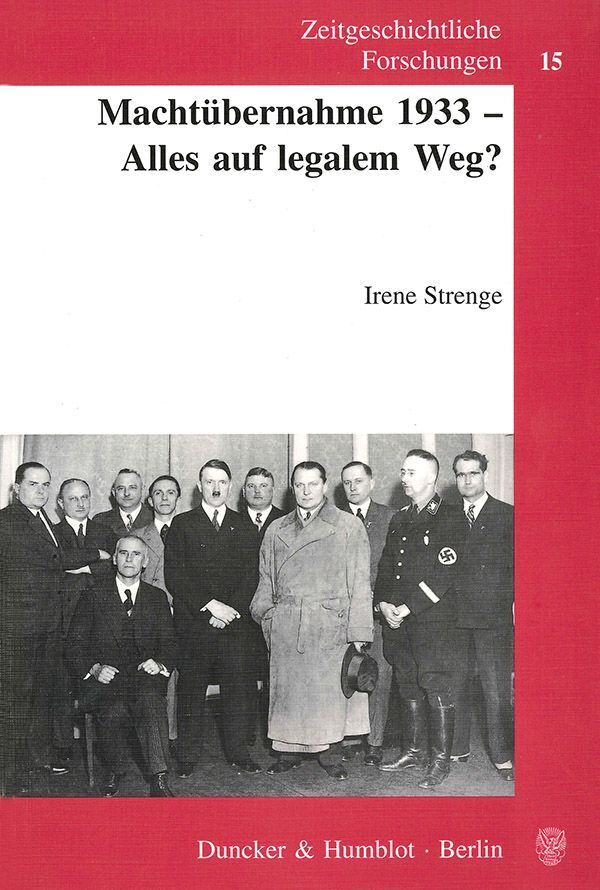 Cover: 9783428108152 | Machtübernahme 1933 - Alles auf legalem Weg? | Irene Strenge | Buch