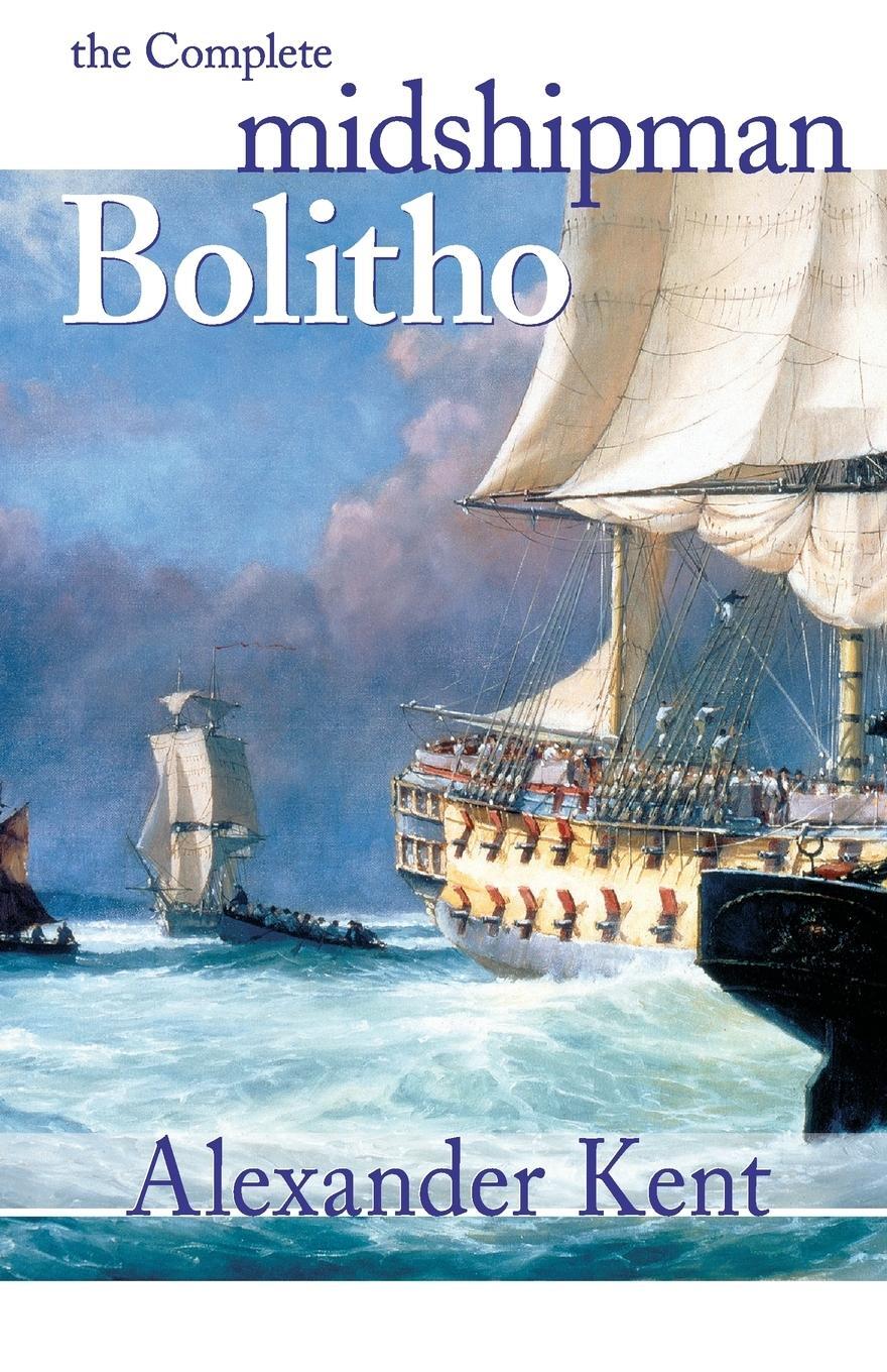 Cover: 9781590131275 | The Complete Midshipman Bolitho | Alexander Kent | Taschenbuch | 2006