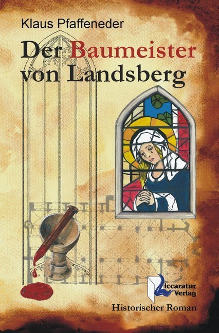 Cover: 9783944810010 | Der Baumeister von Landsberg | Klaus Pfaffeneder | Taschenbuch | 2014