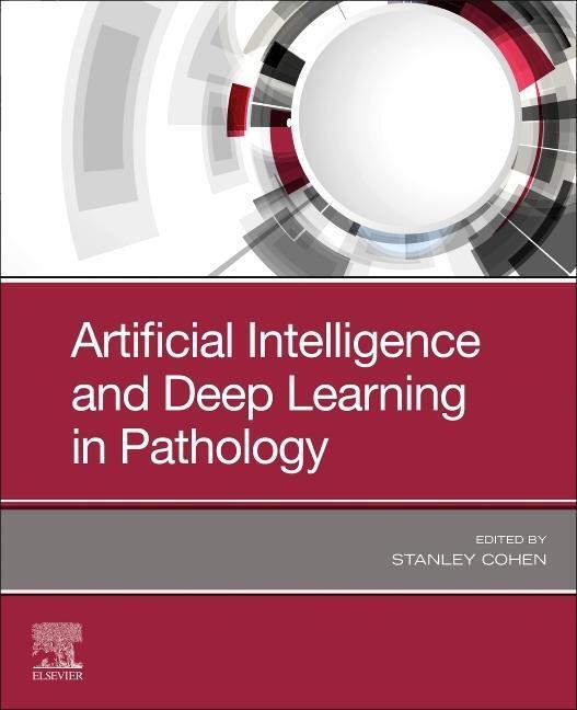 Cover: 9780323675383 | Artificial Intelligence and Deep Learning in Pathology | Stanley Cohen