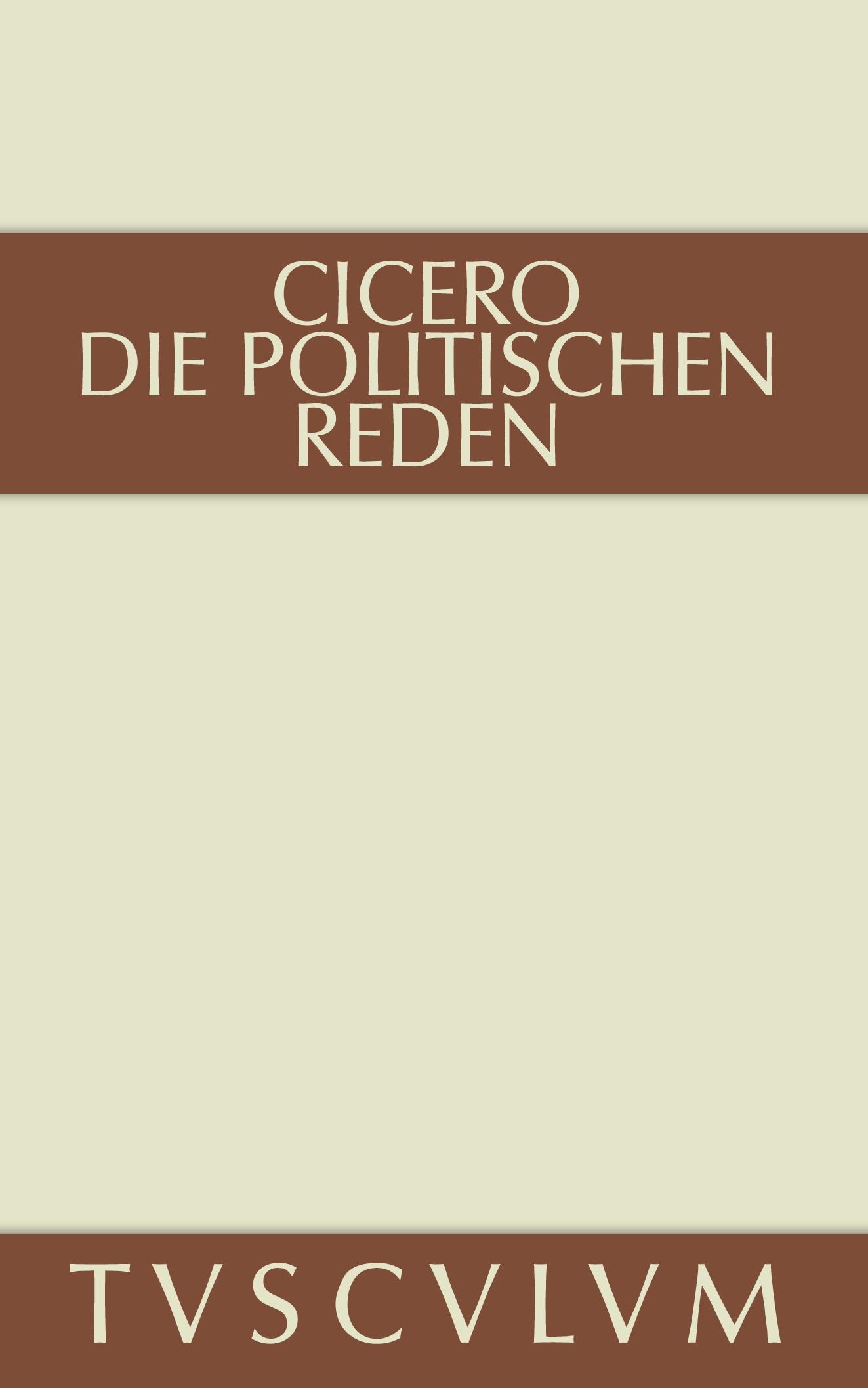 Cover: 9783110360929 | Marcus Tullius Cicero: Die politischen Reden. Band 2 | Cicero | Buch