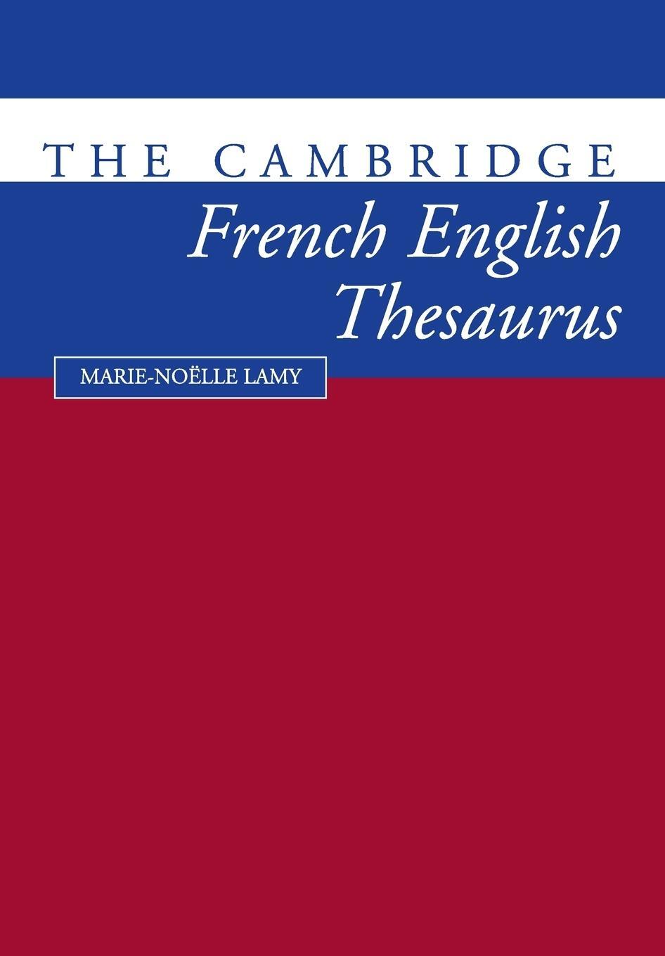 Cover: 9780521425810 | The Cambridge French-English Thesaurus | Marie-Noklle Lamy | Buch
