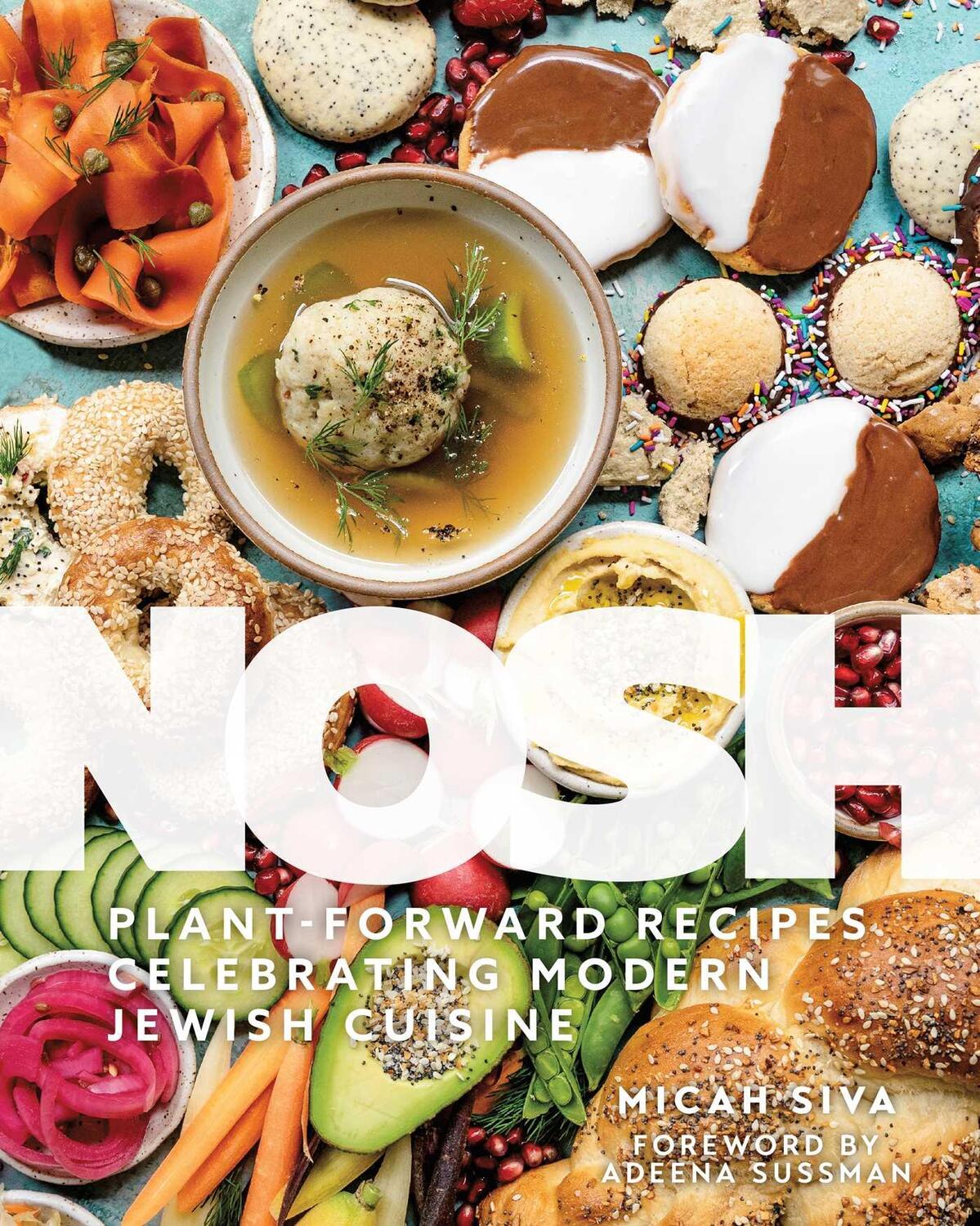 Cover: 9781685553272 | Nosh | Plant-Forward Recipes Celebrating Modern Jewish Cuisine | Siva