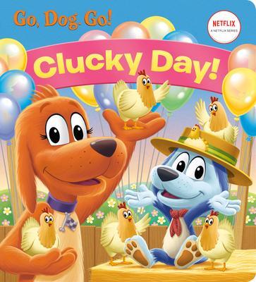 Cover: 9780593304648 | Clucky Day! (Netflix: Go, Dog. Go!) | Golden Books | Buch | Englisch
