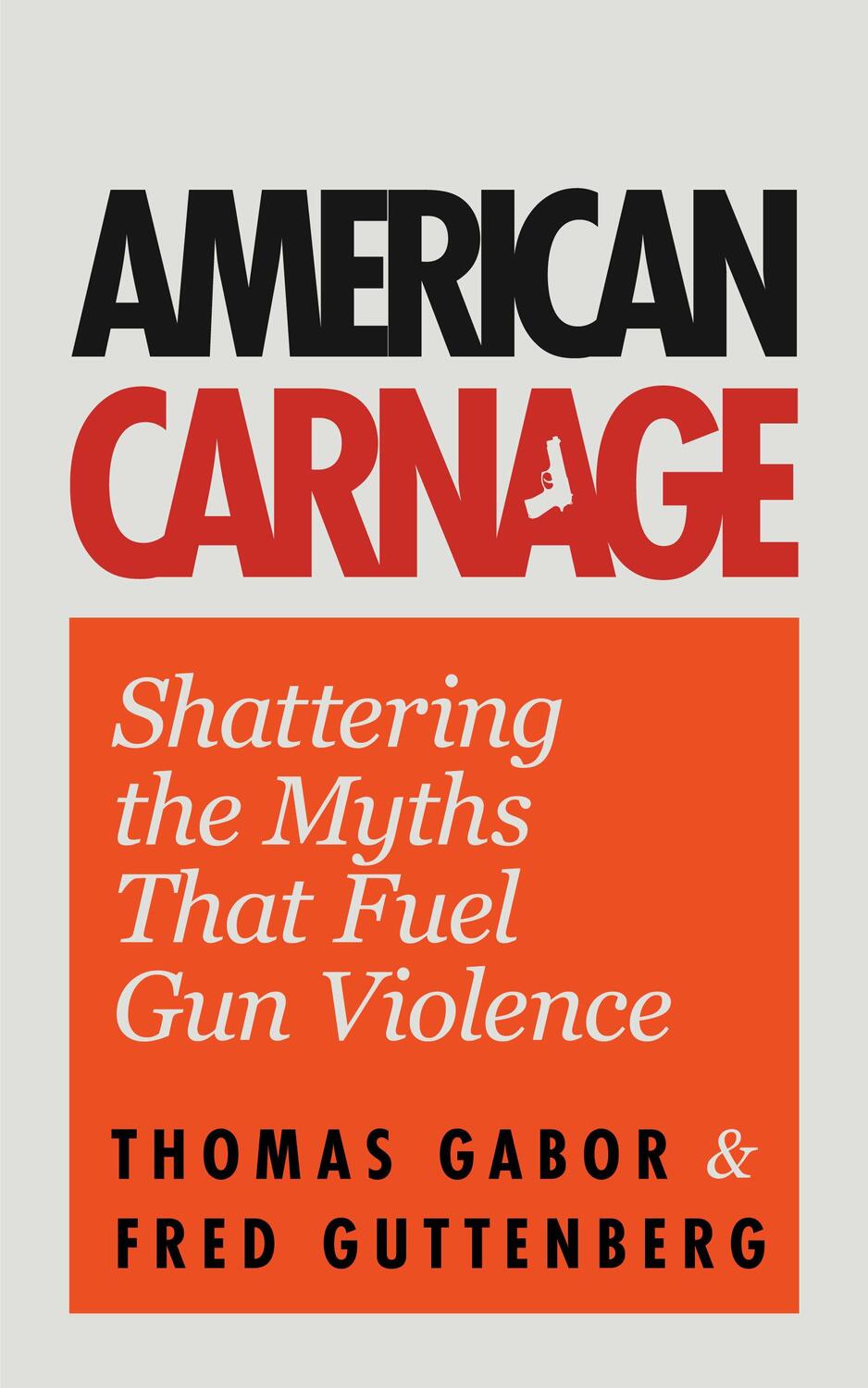 Bild: 9781684812059 | American Carnage | Shattering the Myths That Fuel Gun Violence | Buch