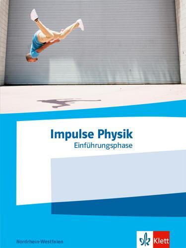 Cover: 9783127730500 | Impulse Physik Oberstufe Einführungsphase. Schulbuch Klasse 10 (G8)...