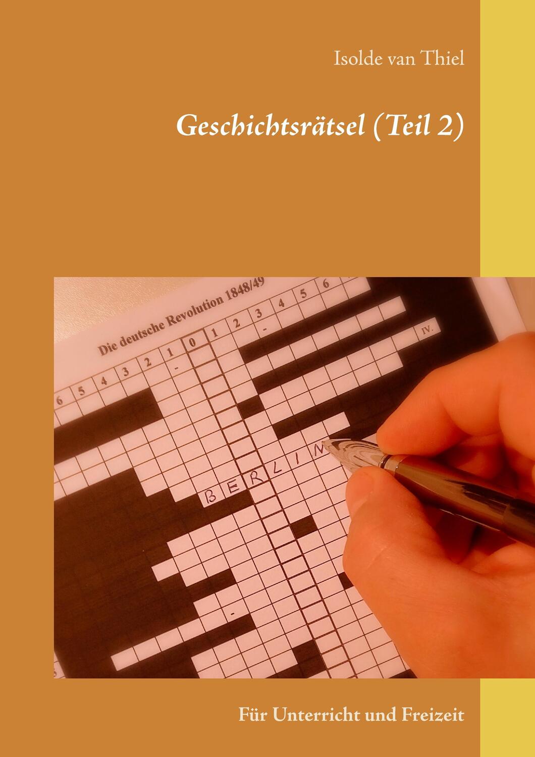 Cover: 9783842349087 | Geschichtsrätsel (Teil 2) | Für Unterricht und Freizeit | Thiel | Buch
