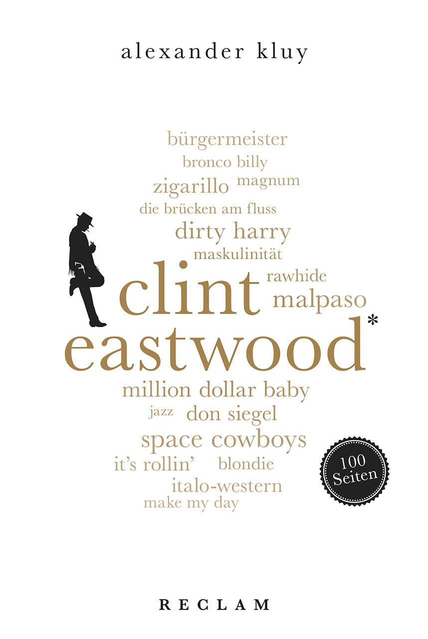 Cover: 9783150205310 | Clint Eastwood. 100 Seiten | Alexander Kluy | Taschenbuch | Broschiert