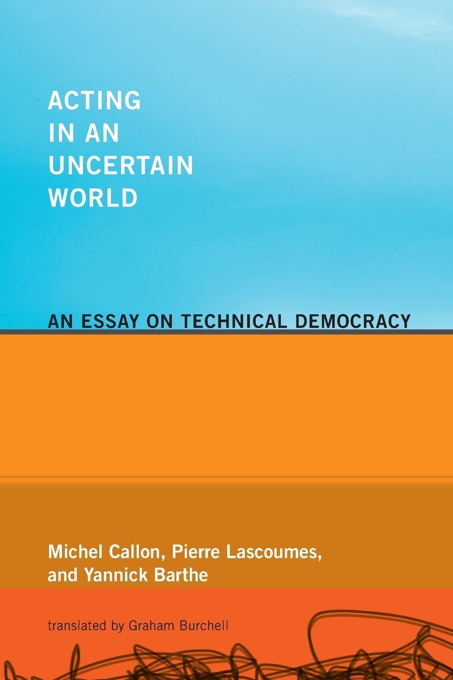 Cover: 9780262515962 | Acting in an Uncertain World | An Essay on Technical Democracy | Buch