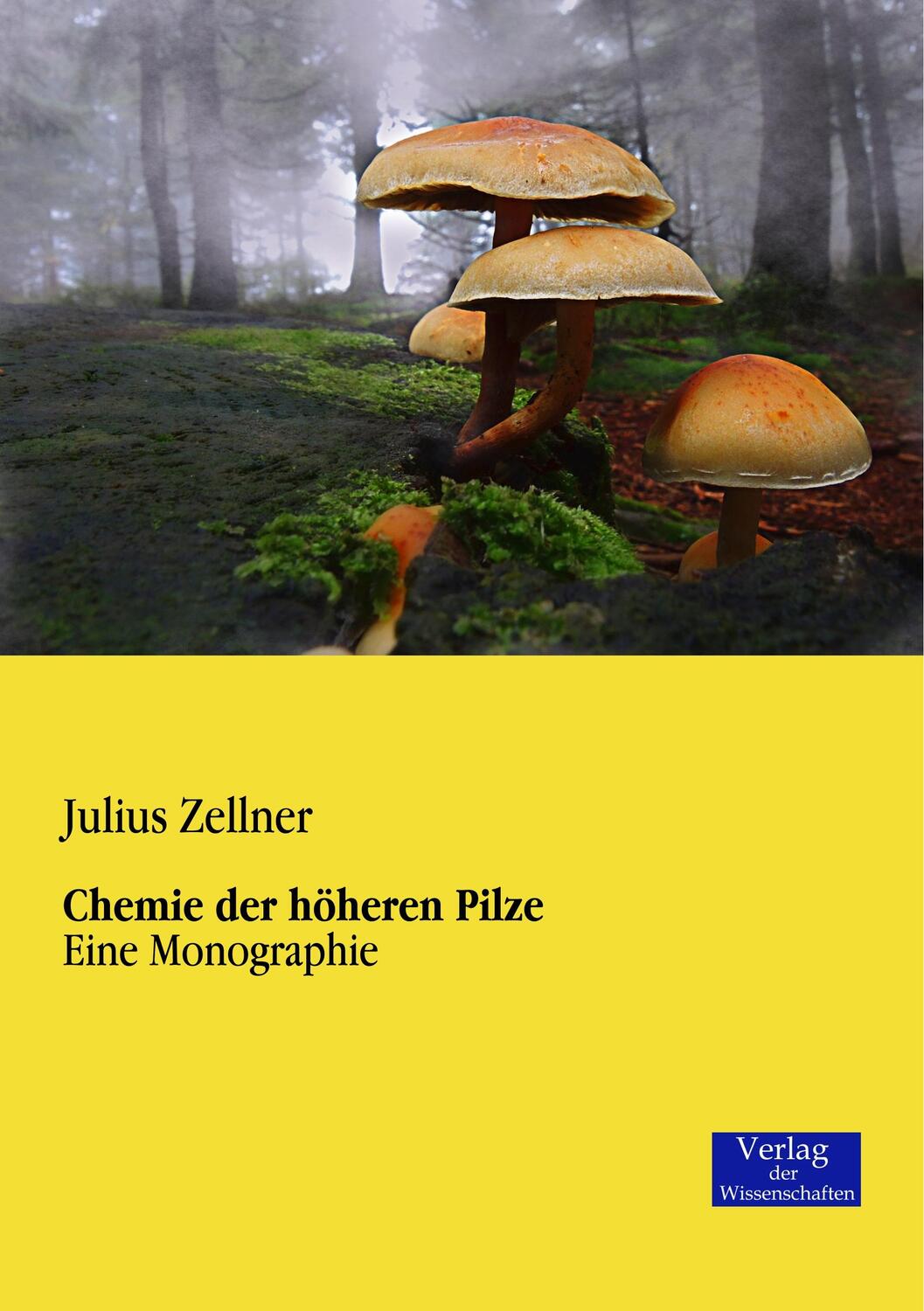 Cover: 9783957001214 | Chemie der höheren Pilze | Eine Monographie | Julius Zellner | Buch