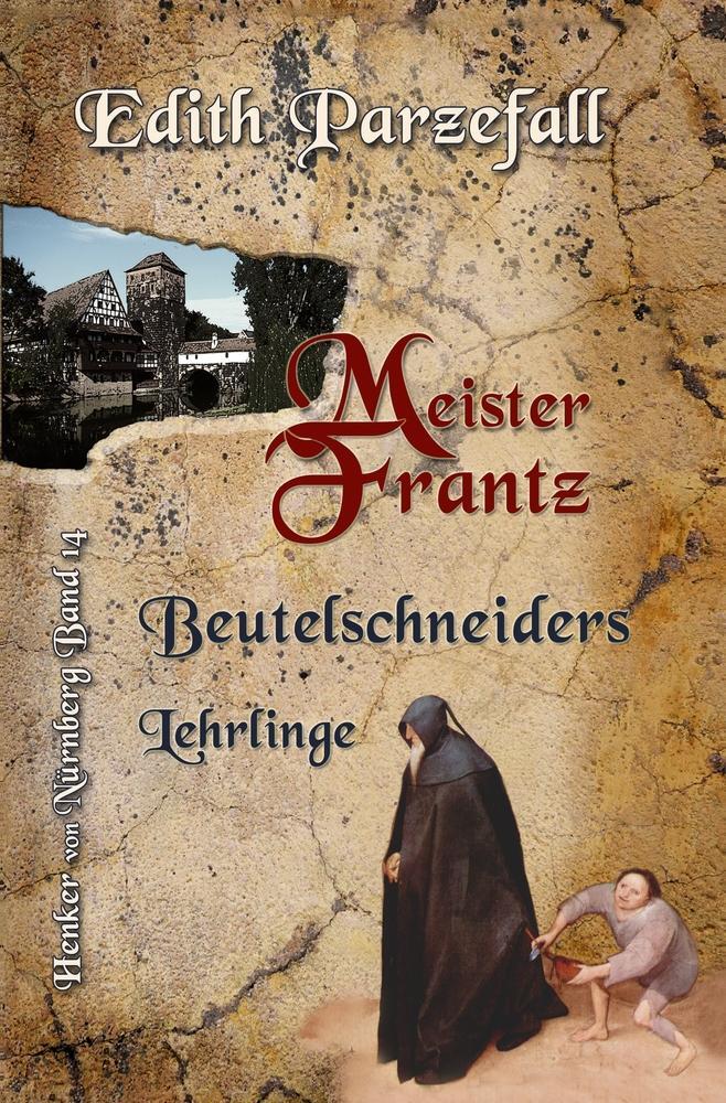 Cover: 9783757957025 | Meister Frantz: Beutelschneiders Lehrlinge | Edith Parzefall | Buch