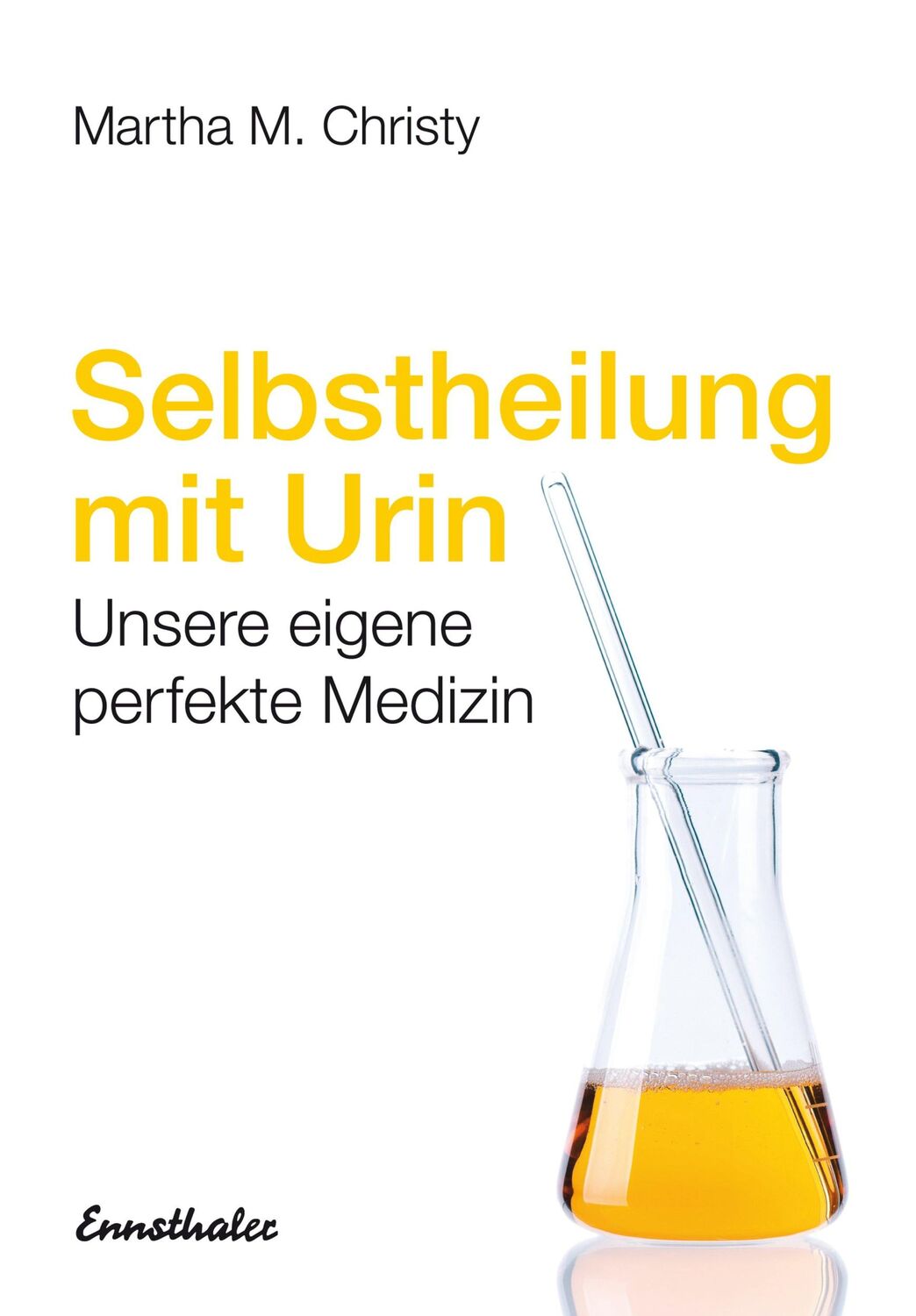 Cover: 9783850684996 | Selbstheilung mit Urin | Unsere eigene perfekte Medizin | Christy