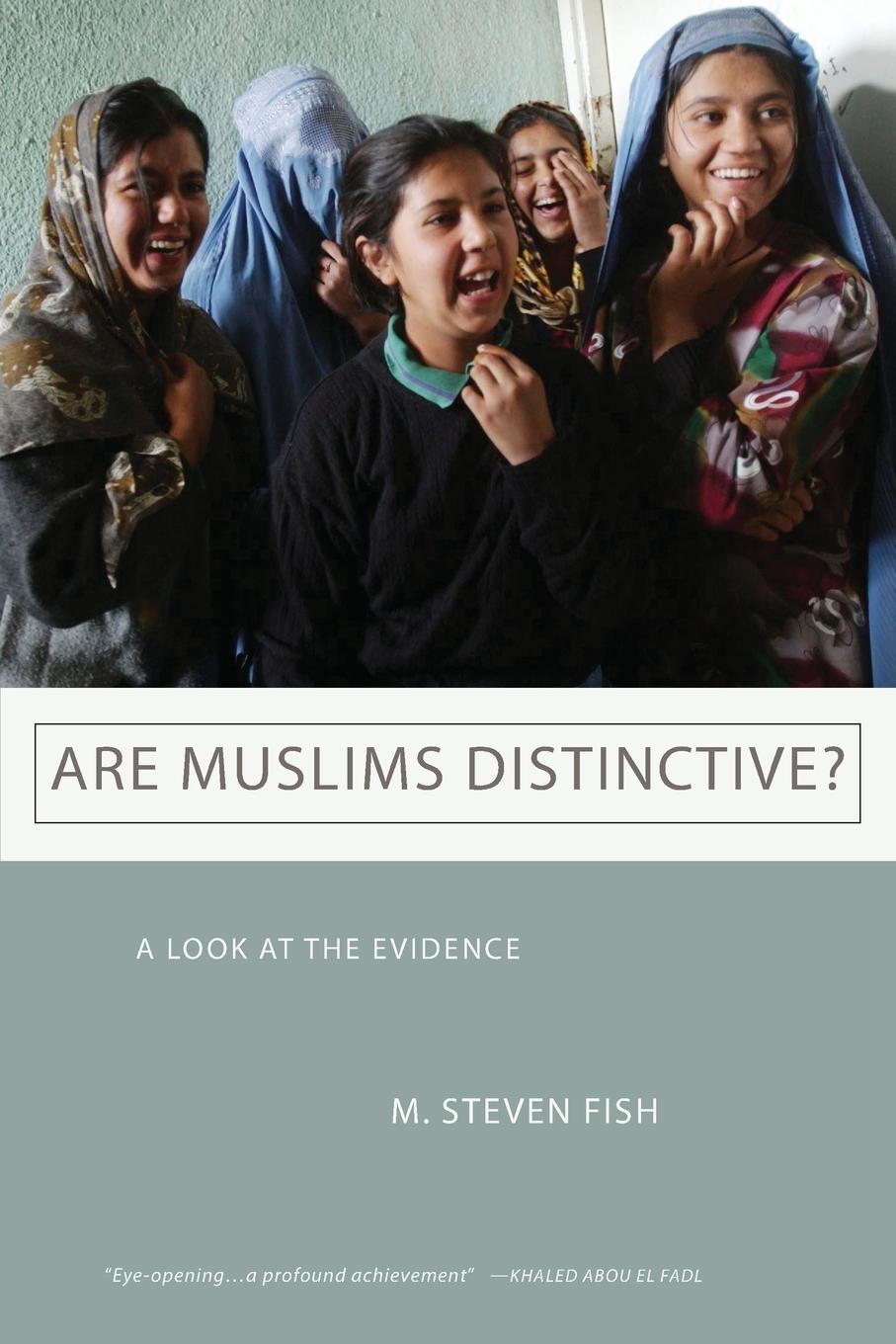 Cover: 9780199769216 | Are Muslims Distinctive? | A Look at the Evidence | M Steven Fish