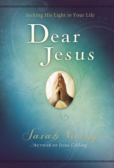 Cover: 9781404104952 | Dear Jesus, Padded Hardcover, with Scripture References: Seeking...