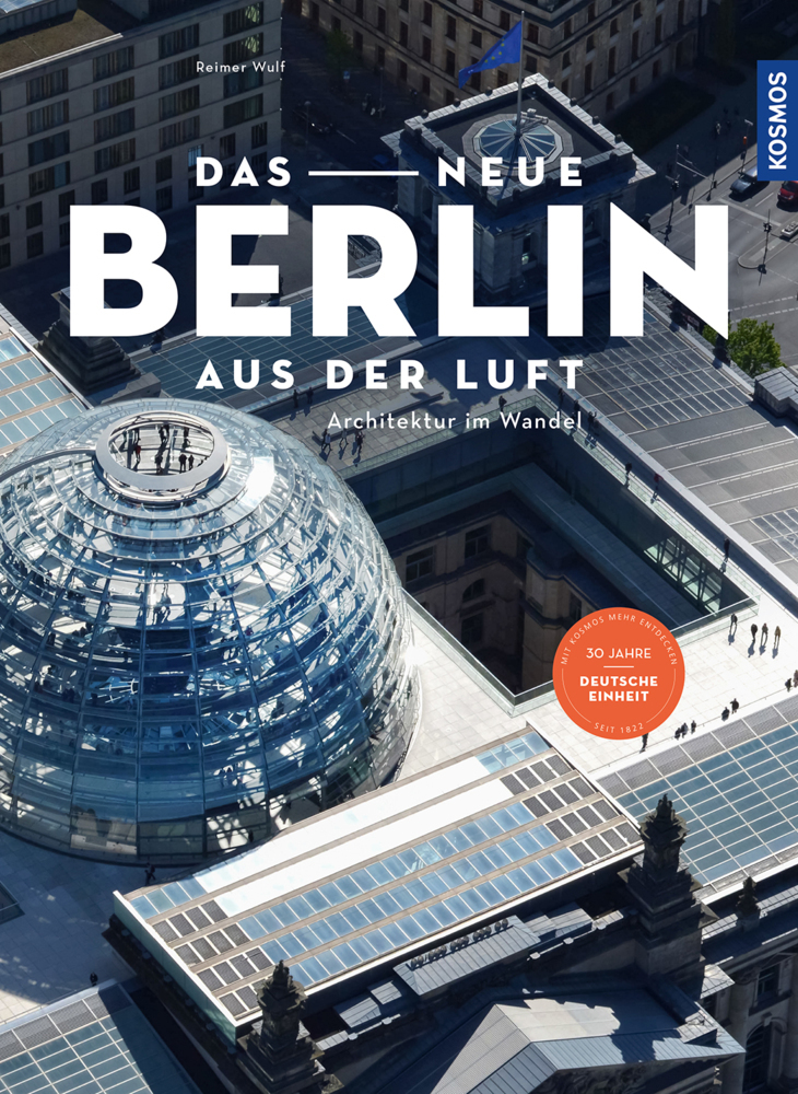 Cover: 9783440168349 | Das neue Berlin aus der Luft | Architektur im Wandel | Reimer Wulf