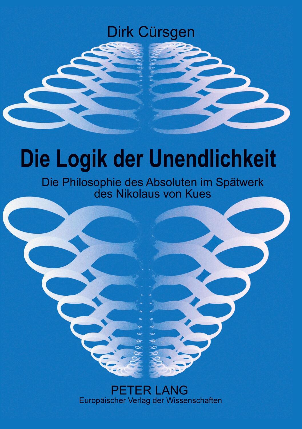 Cover: 9783631561126 | Die Logik der Unendlichkeit | Dirk Cürsgen | Taschenbuch | Paperback