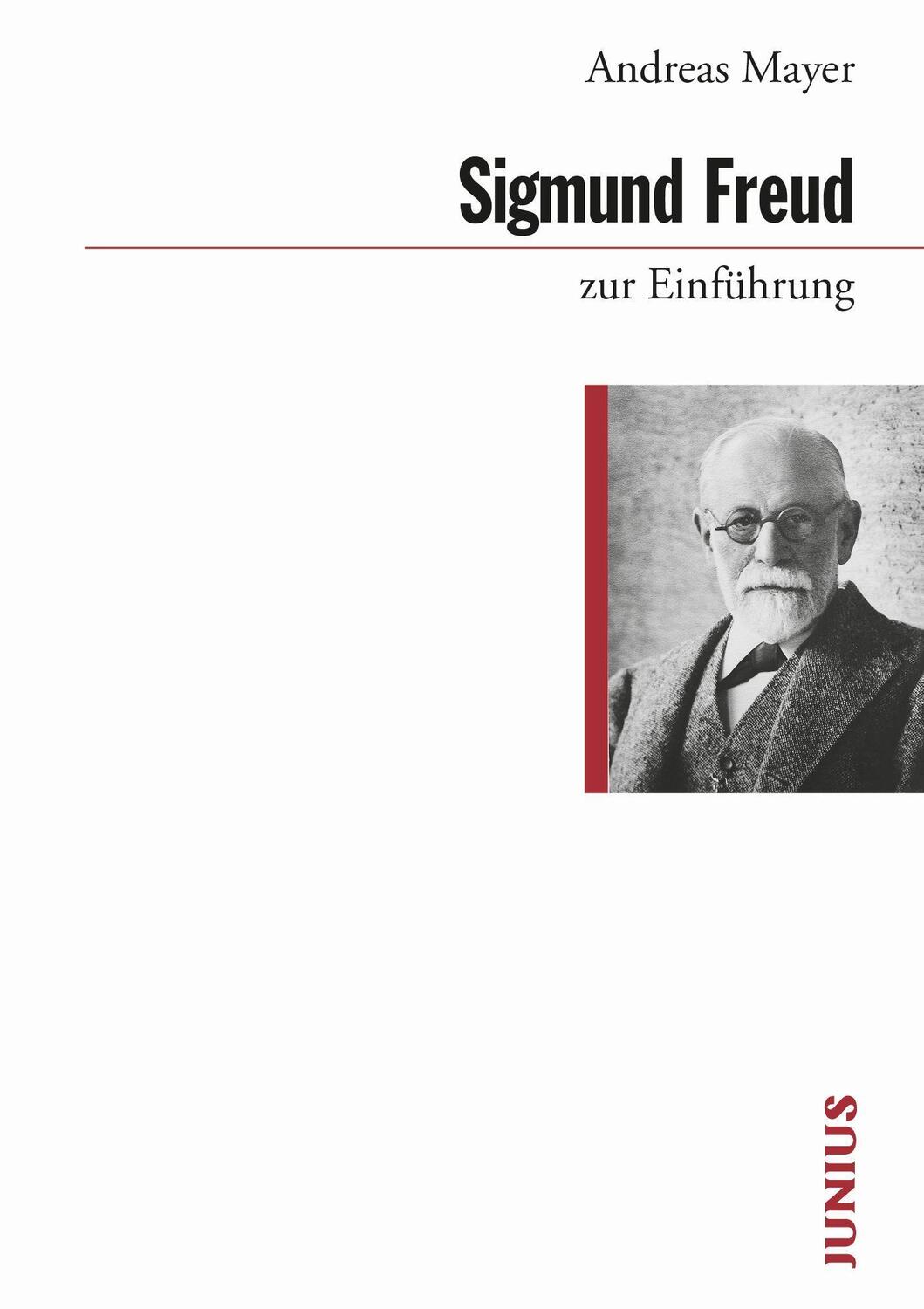 Sigmund Freud zur Einführung - Mayer, Andreas