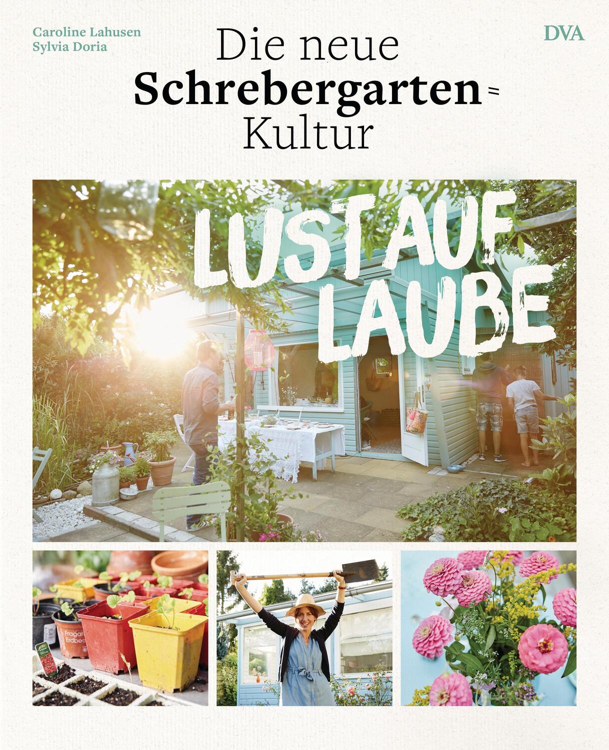Cover: 9783421040572 | Lust auf Laube | Die neue Schrebergarten-Kultur | Lahusen (u. a.)