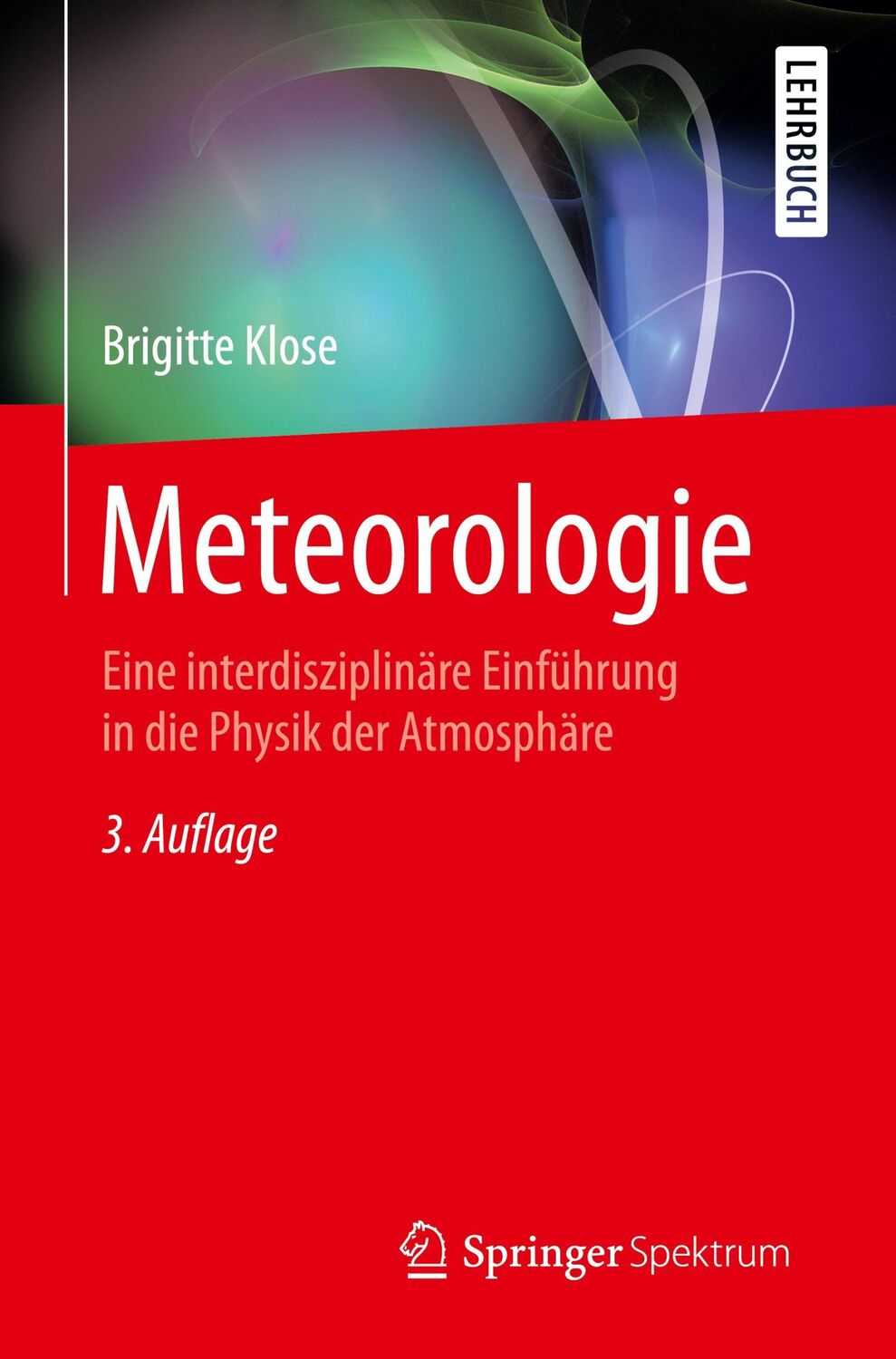 Cover: 9783662436219 | Meteorologie | Brigitte Klose | Taschenbuch | Springer-Lehrbuch | xix