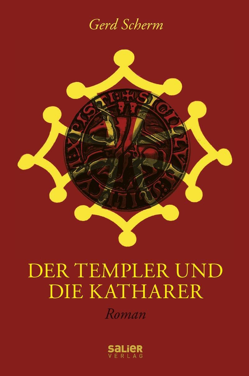 Cover: 9783962850128 | Der Templer und die Katharer | Gerd Scherm | Taschenbuch | Deutsch