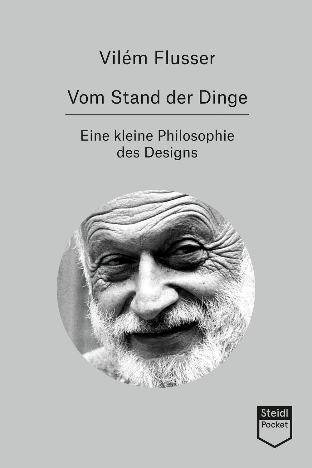 Cover: 9783969990698 | Vom Stand der Dinge | Kleine Philosophie des Designs (Steidl Pocket)