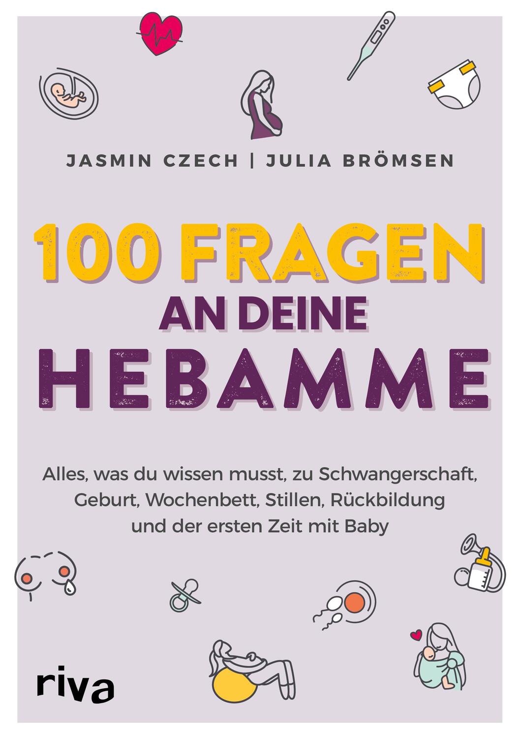 Cover: 9783742324061 | 100 Fragen an deine Hebamme | Jasmin Czech (u. a.) | Taschenbuch
