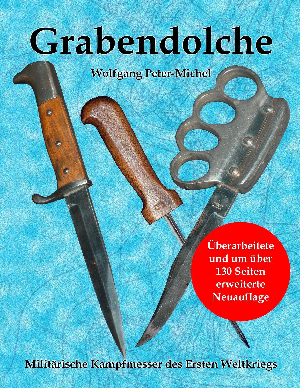 Cover: 9783842377196 | Grabendolche | Militärische Kampfmesser des Ersten Weltkriegs | Buch