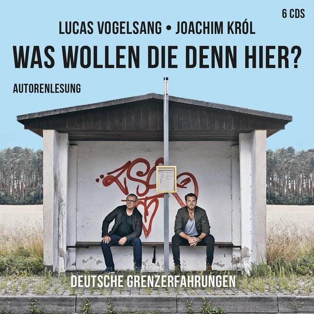 Cover: 9783833740978 | Was wollen die denn hier?, 6 Audio-CDs | Deutsche Grenzerfahrungen
