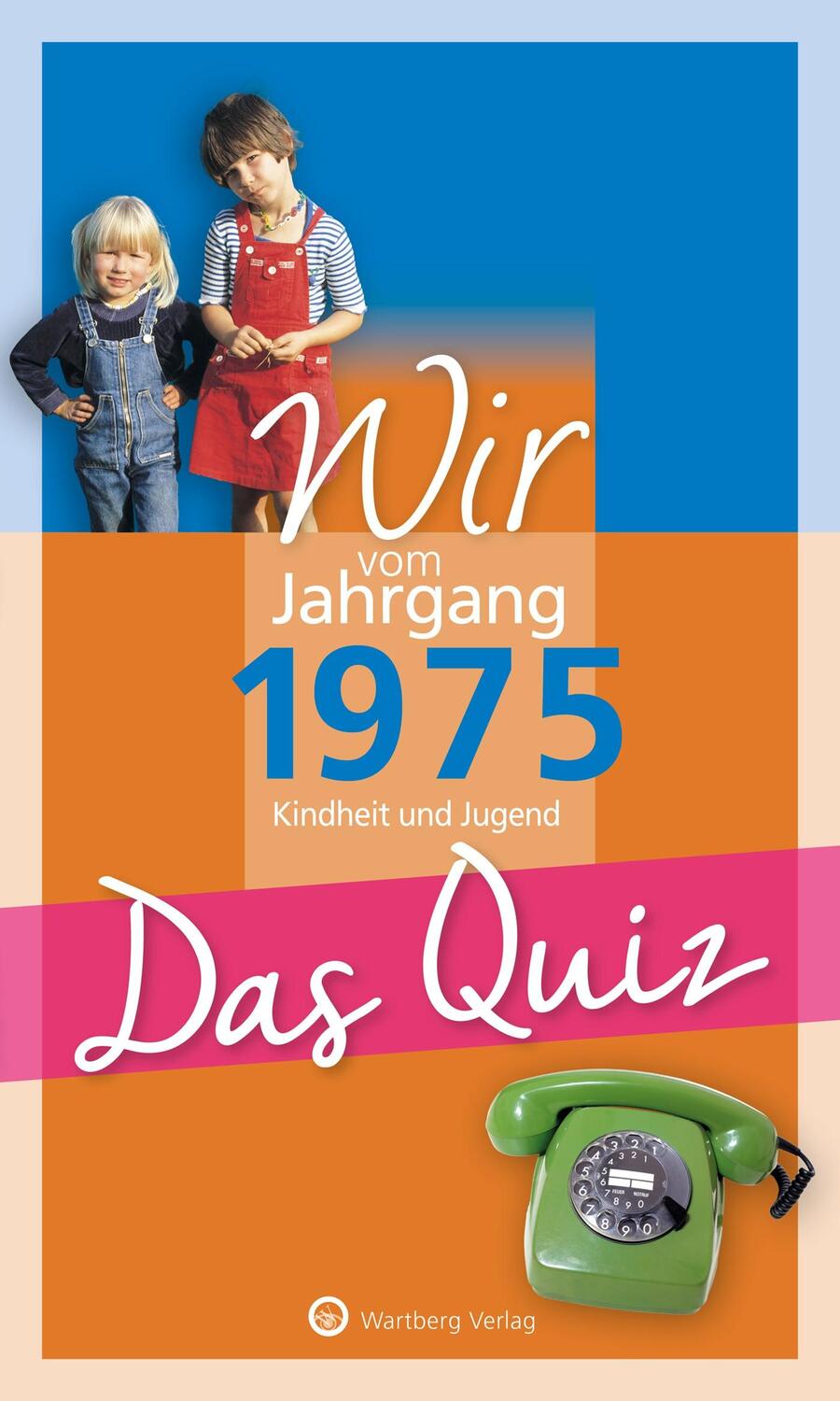 Cover: 9783831334209 | Wir vom Jahrgang 1975 - Das Quiz | Matthias Rickling | Taschenbuch