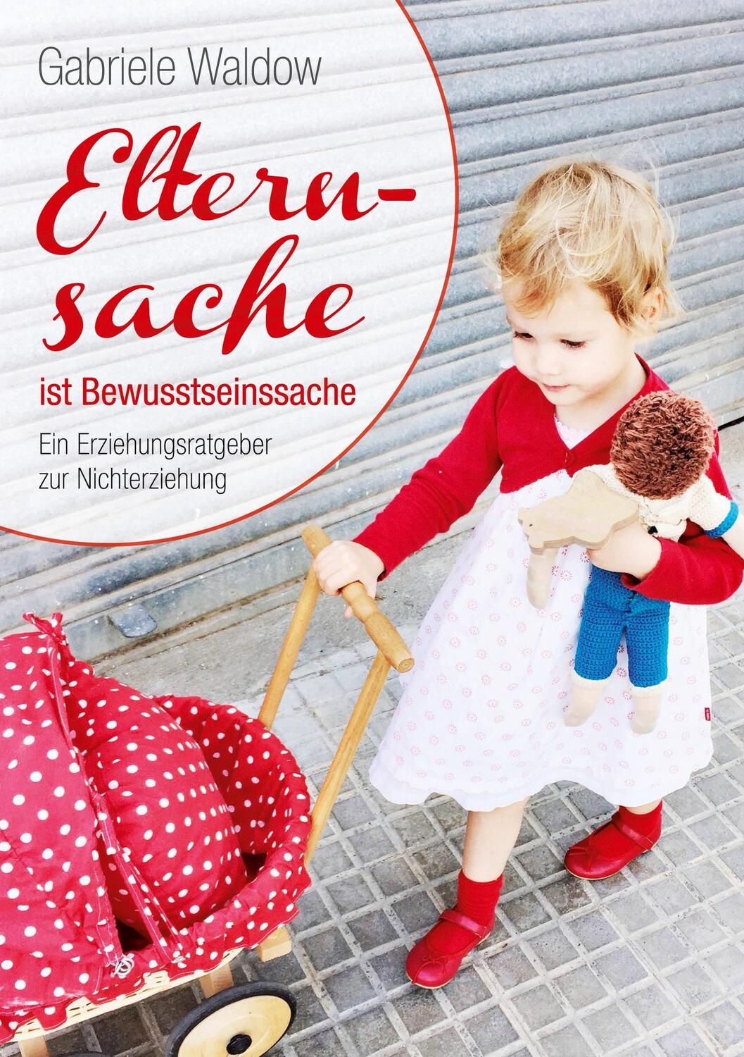 Cover: 9783734500275 | Elternsache ist Bewusstseinssache | Gabriele Waldow | Taschenbuch