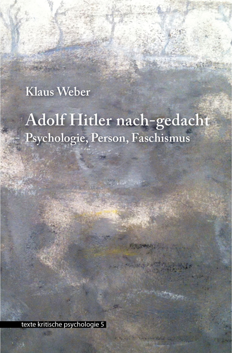 Cover: 9783867548106 | Adolf Hitler nach-gedacht | Psychologie. Person. Faschismus | Weber