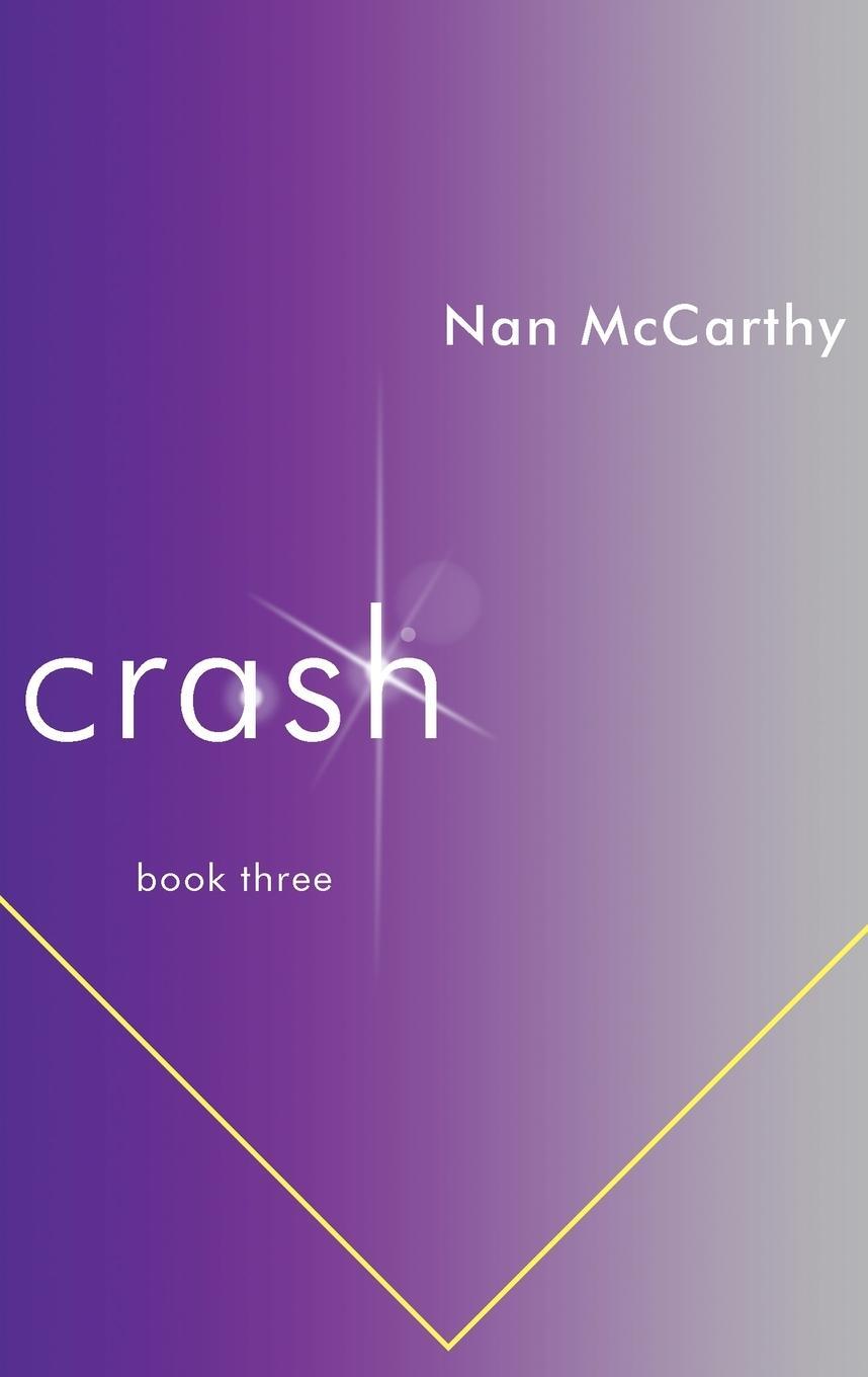 Cover: 9781888354065 | Crash | Book Three | Nan Mccarthy | Taschenbuch | Paperback | Englisch