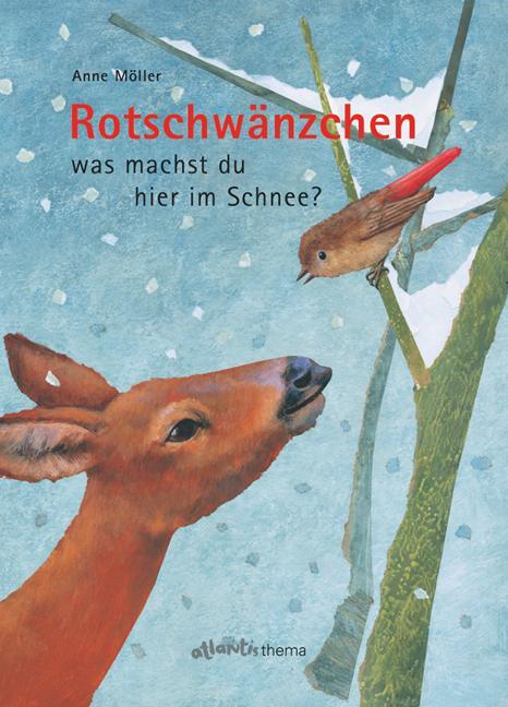Cover: 9783715204796 | Rotschwänzchen - was machst du hier im Schnee? | Anne Möller | Buch