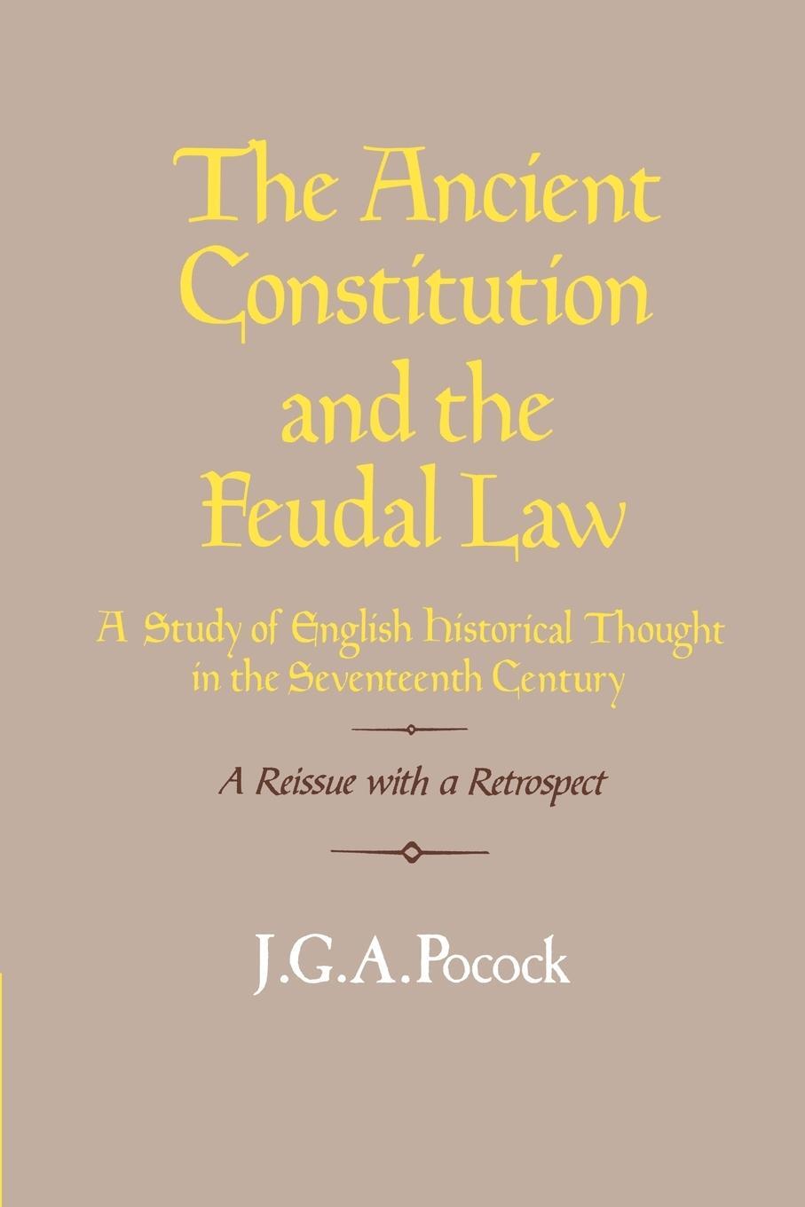 Cover: 9780521316439 | The Ancient Constitution and the Feudal Law | J. G. A. Pocock | Buch