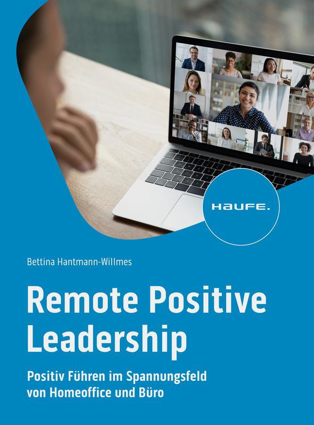 Cover: 9783648176382 | Remote Positive Leadership | Bettina Hantmann-Willmes | Taschenbuch