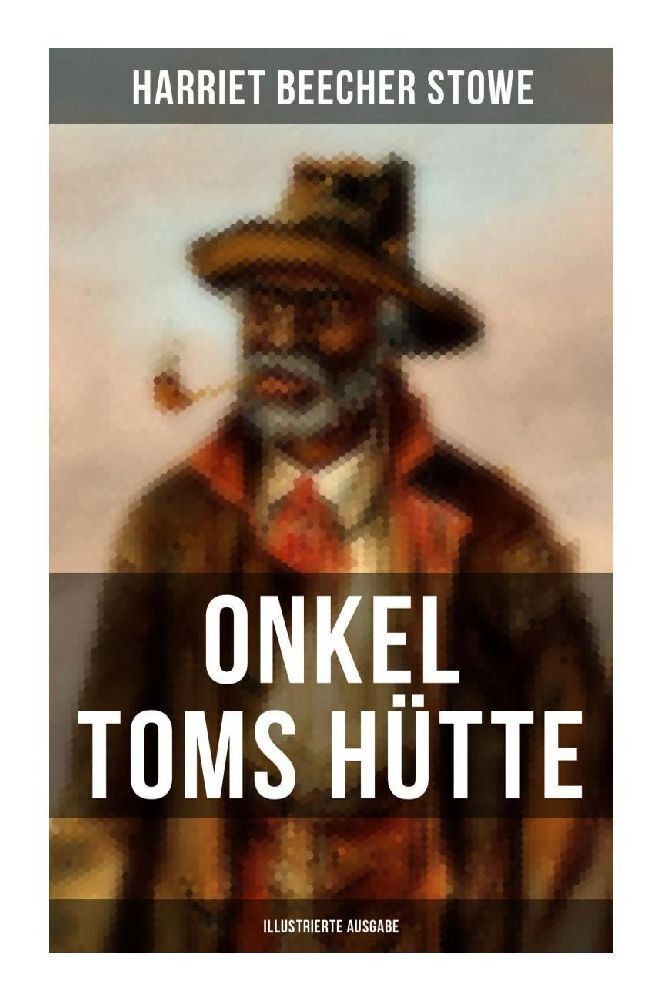 Cover: 9788027253333 | Onkel Toms Hütte (Illustrierte Ausgabe) | Harriet Beecher Stowe | Buch